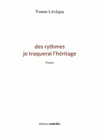 des rythmes je traquerai l’héritage