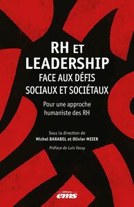 RH ET LEADERSHIP FACE AUX DEFIS SOCIAUX ET SOCIETAUX - POUR UNE APPROCHE HUMANISTE DES RH
