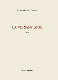 La vie sans issue