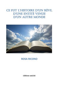 CE FUT LHISTOIRE DUN REVE, DUNE ENTITE VENUE DUN AUTRE MONDE