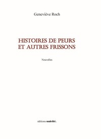 Histoires de peurs et autres frissons