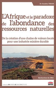 L'Afrique et le paradoxe de l'abondance des ressources naturelles