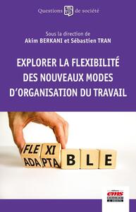 Explorer la flexibilité des nouveaux modes d'organisation du travail