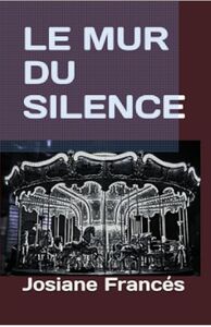 LE MUR DU SILENCE