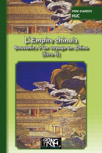 L'Empire chinois (livre II) Souvenirs d'un voyage en Chine