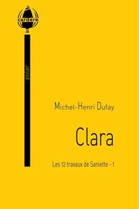 Clara (Les 12 travaux de Saniette - 1)