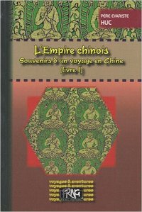 L'Empire chinois (livre I) Souvenirs d'un voyage en Chine