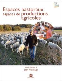 Espaces pastoraux, espaces de productions agricoles