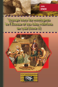 Voyage dans les montagnes de l'Ecosse & des Iles Hébrides en 1786 (tome II)