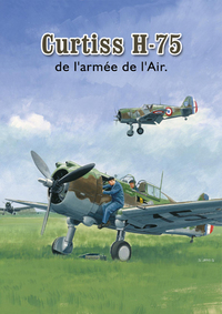 Les Curtiss H-75 de l'Armée de l'Air