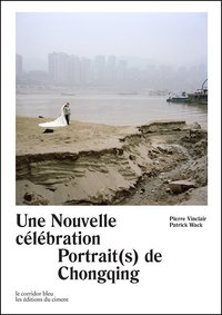 Une nouvelle célébration : portraits de chongqing