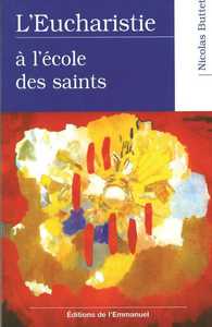 L'Eucharistie à l'école des saints