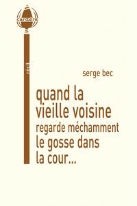 Quand la vieille voisine regarde méchamment le gosse dans la cour...