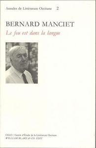 BERNARD MANCIET : LE FEU EST DANS LA LANGUE