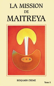 Mission de Maitreya La  Tome 2