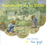 Paraboles de la Bible avec l'artiste Van Gogh