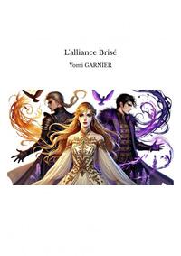 L'ALLIANCE BRISE