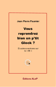 Vous reprendrez bien un petit Glock