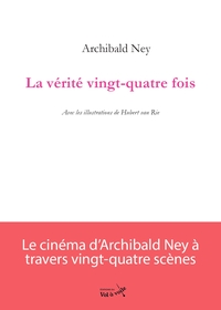 LA VERITE VINGT-QUATRE FOIS