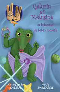 Galurin et Mélusine et l'adoption du bébé crocodile