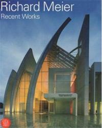 Richard Meier Recent Works /anglais