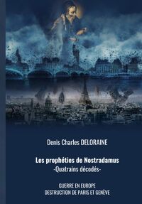 LES PROPHETIES DE NOSTRADAMUS