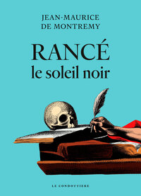 Rancé, le soleil noir