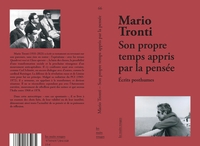 SON PROPRE TEMPS APPRIS PAR LA PENSEE - LES ECRITS POLITIQUES POSTHUMES