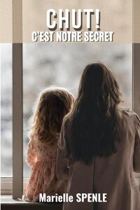 CHUT! C'EST NOTRE SECRET