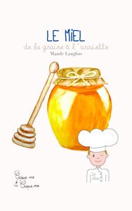 Le Miel avec Petit Alistair