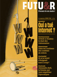FUTUR n°51 : Qui a tué Internet ?