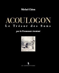 Acoulogon. Le Trésor des sons