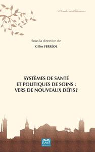 Systèmes de santé et politiques de soins : vers de nouveaux défis ?