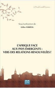 L'Afrique face aux pays émergents: vers des relations renouvelées?