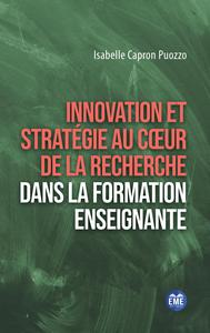 Innovation et stratégie au coeur de la recherche dans la formation enseignante