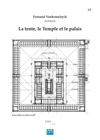 La tente, le Temple et le palais (Edition de luxe)