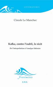 Kafka, contre l'oubli, le récit