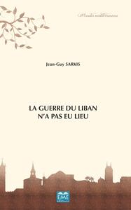 La Guerre du Liban n'a pas eu lieu