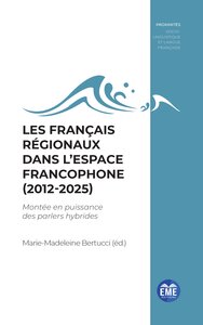 Les Français régionaux dans l'espace francophone (2012-2025)
