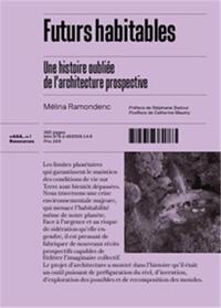 Futurs habitables Une Histoire OubliEe de l'Architecture Prospective /franCais