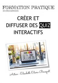 CRÉER ET DIFFUSER DES QUIZ INTERACTIFS