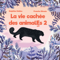 La vie cachée des animalEs 2
