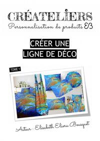 CRÉER UNE LIGNE DE DÉCO