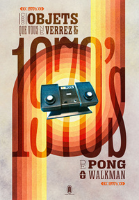 Ces objets que vous ne verrez plus - 1970 Objets iconiques