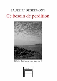 Ce besoin de perdition
