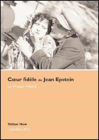 COEUR FIDELE DE JEAN EPSTEIN - COTE FILMS N 10