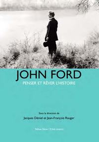 JOHN FORD - PENSER ET REVER L'HISTOIRE