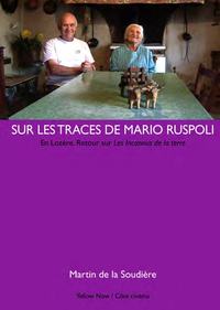 SUR LES TRACES DE MARIO RUSPOLI - EN LOZERE,RETOUR SUR LES INCONNUS...