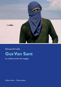 GUS VAN SANT - LE CINEMA ENTRE LES NUAGES