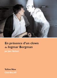 EN PRESENCE D'UN CLOWN DE IGMAR BERGMAN - COTES FILMS N 9